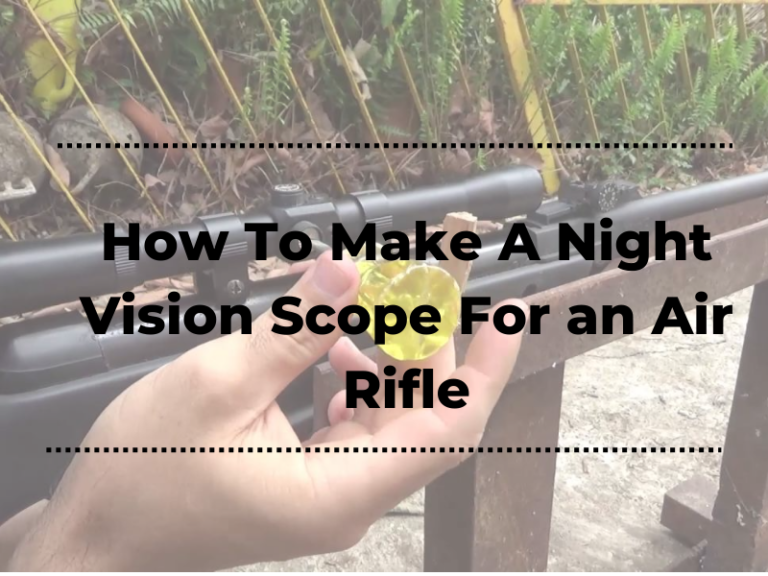 How to Make A Night Vision Rifle Scope For An Air Rifle