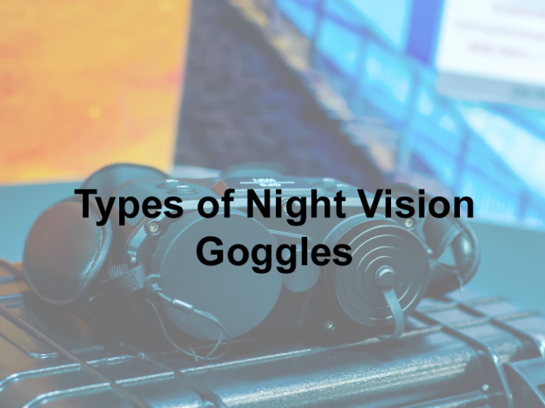 14 Types of Night Vision Goggles (Explained)
