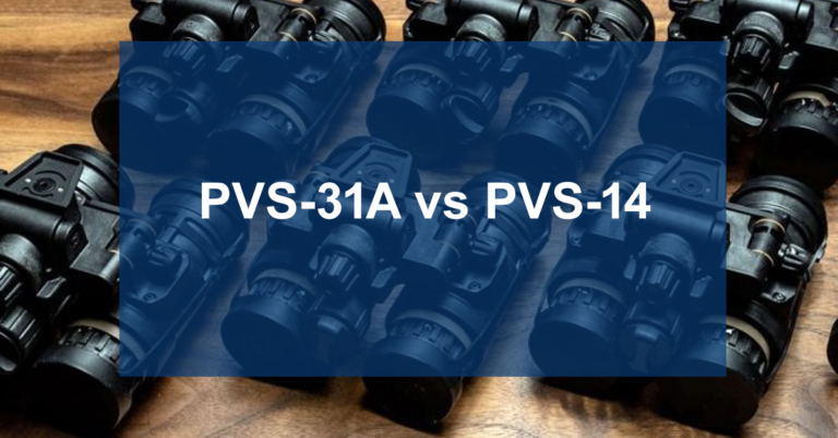 PVS-31A vs PVS-14: Which Optics is Better to Choose?